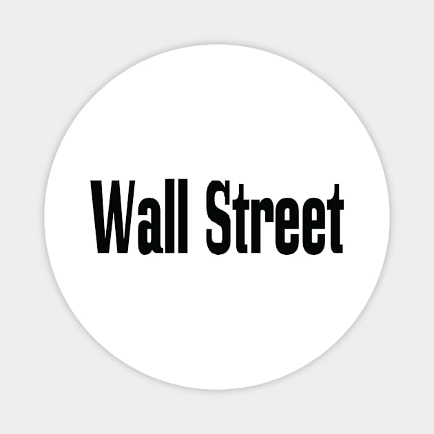 Wall Street Magnet by ProjectX23